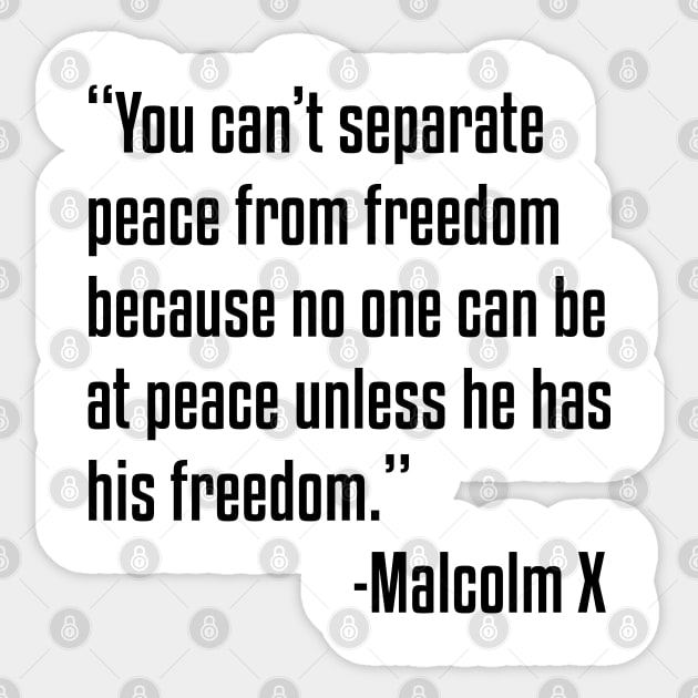 You can't separate peace from freedom | Malcolm X | African American | Black Lives Sticker by UrbanLifeApparel